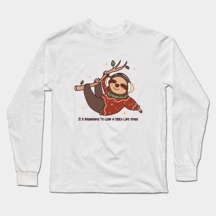 It's Beginning To Look a Sloth Like Xmas Long Sleeve T-Shirt